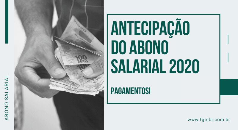 Antecipação do Abono Salarial 2020 - Pagamentos - FGTS BR
